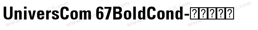 UniversCom 67BoldCond字体转换